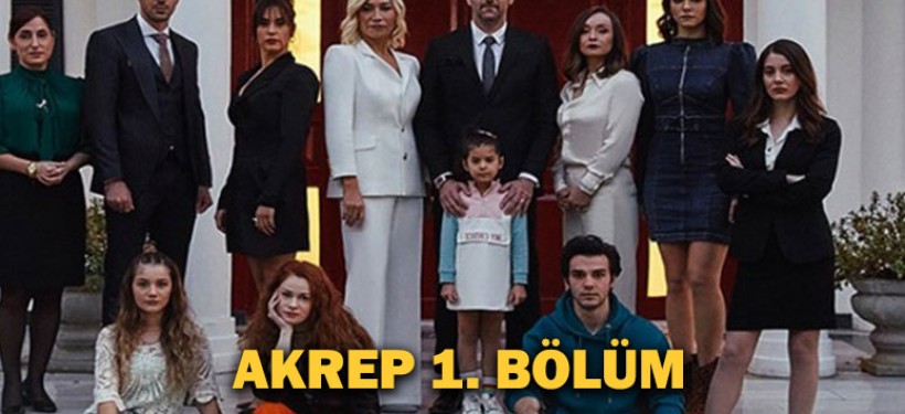 Akrep 1. bölüm canlı izle