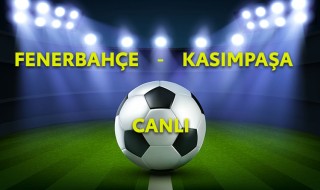 Fenerbahçe - Kasımpaşa | Canlı izle