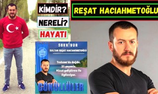 Sultan Reşat Hacıahmetoğlu kimdir? Kaç yaşında ve nereli? Mesleği nedir?